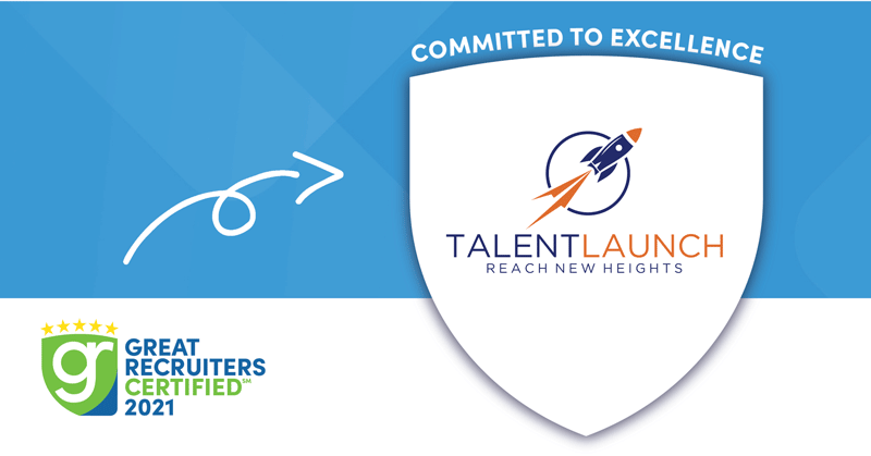 The TalentLaunch Network Earns 2021 Great Recruiters Certification for Service Excellence