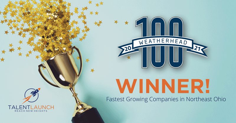 TalentLaunch Network is a 2021 Weatherhead 100 Winner